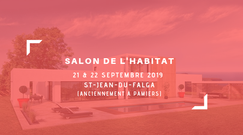 Salon de l'habitat de St Jean-du-Falga les 21 & 22 sept.