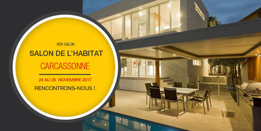 Salon de l'Habitat de Carcassonne du 24 au 26 Nov 2017